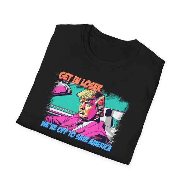 Get in Loser - Trump **XENTRIK DESIGNS ORIGINAL**