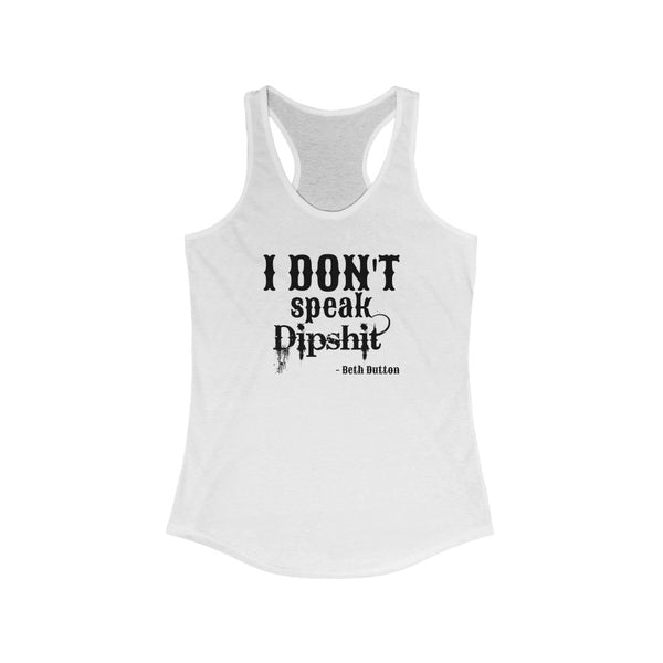 Dipsh*t - Beth Dutton Tank